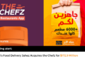 Saudi’s Food Delivery Jahez Acquires the Chefz for $172.9 Million