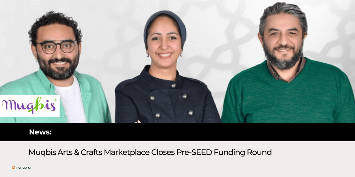 Muqbis Arts & Crafts Marketplace Closes Pre-SEED Funding Round
