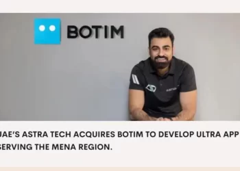 UAE’s Astra Tech Acquires BOTIM to Develop Ultra App Serving the MENA Region