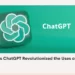 Why Has ChatGPT Revolutionized the Uses of AI