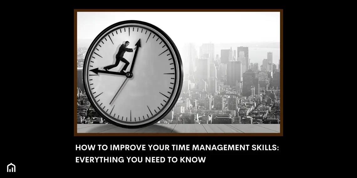 Improve your Time Management Skills