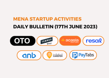 MENA Startup Activities Daily Bulletin - 17th June 2023