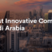 Innovative Companies in Saudi Arabia