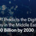 TechGPT: Middle East Digital Economy Will Triple in Size to $780 Billion Within 7 Years